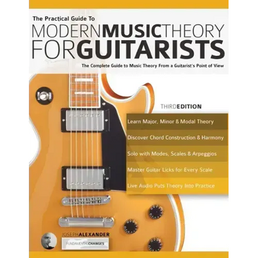 The Practical Guide to Modern Music Theory for Guitarists
