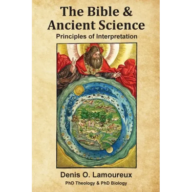 The Bible & Ancient Science: Principles of Interpretation