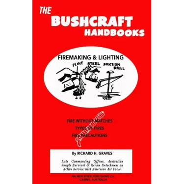 The Bushcraft Handbooks - Firemaking & Lighting