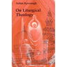 On Liturgical Theology