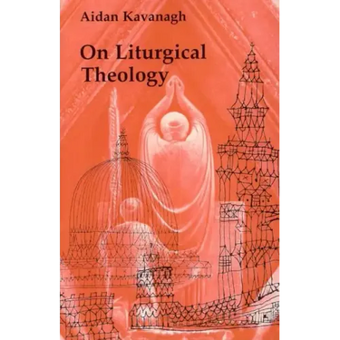 On Liturgical Theology