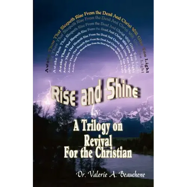 Rise and Shine: A Trilogy on Revival For the Christian