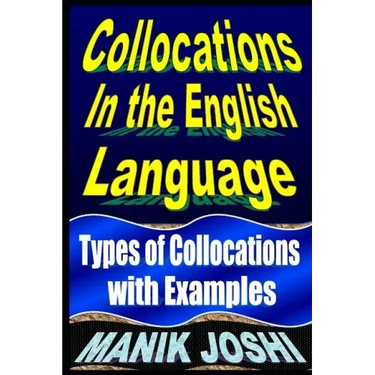 Collocations in the English Language: Types of Collocations with Examples
