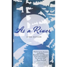 As a River