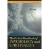 The Oxford Handbook of Psychology and Spirituality