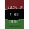 Emancipation without Equality: Pan-African Activism and the Global Color Line