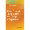 A First Course in Linear Models and Design of Experiments