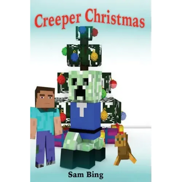 Creeper Christmas: A Holiday Tale