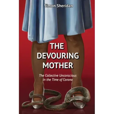 The Devouring Mother: The Collective Unconscious in the Time of Corona