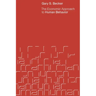 The Economic Approach to Human Behavior