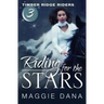 Riding for the Stars: Timber Ridge Riders