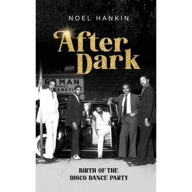 After Dark: Birth of the Disco Dance Party