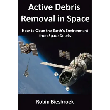 Active Debris Removal in Space: How to Clean the Earth's Environment from Space Debris