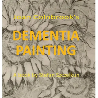 Dementia Painting: painting as therapy and as art