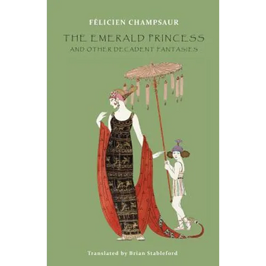 The Emerald Princess: and Other Decadent Fantasies