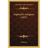 Sophocle's Antigona (1827)