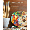 Prophetic Art: Creativity & Co-Creating With God
