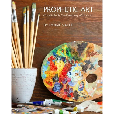 Prophetic Art: Creativity & Co-Creating With God
