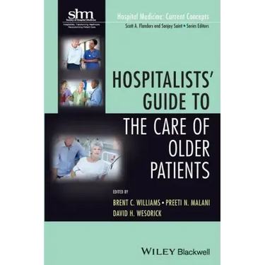 Hospitalists' Guide to the Care of Older Patients