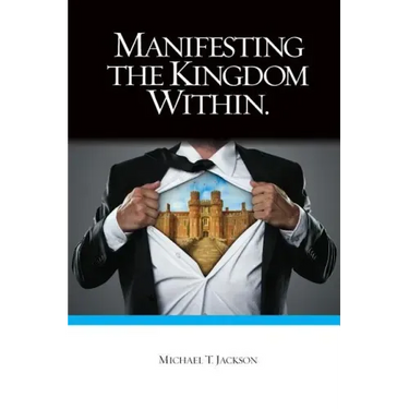 Manifesting The Kingdom Within