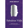 Fabulous Veils: Inspired By True Stories of Egyptian Women's Everyday Life