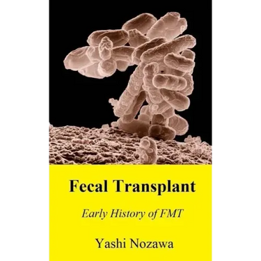 Fecal Transplant: Early History of FMT