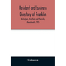 Resident and business directory of Franklin, Bellingham, Wrentham and Plainville, Massachusetts, 1905