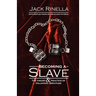 Becoming a Slave: The Theory & Practice of Voluntary Servitude
