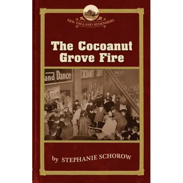 The Cocoanut Grove Fire