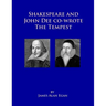 Shakespeare and John Dee co-wrote The Tempest: Prospero's Island is Rhode Island