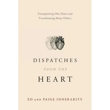 Dispatches from the Heart: Transplanting One Heart and Transforming Many Others