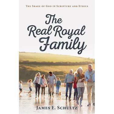 The Real Royal Family: The Image of God in Scripture and Ethics