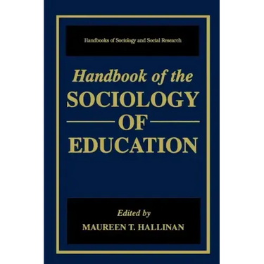 Handbook of the Sociology of Education