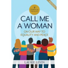 Call Me a Woman: On Our Way to Equality and Peace