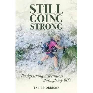Still Going Strong: Backpacking Adventures through my 60's