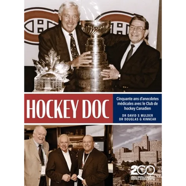 Hockey Doc: Cinquante ans d'anecdotes médicales avec le Club de hockey Canadien