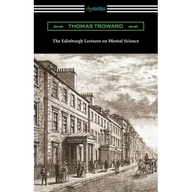 The Edinburgh Lectures on Mental Science