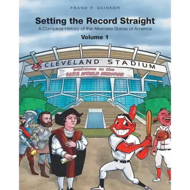 Setting the Record Straight: A Compleat History of the Alternate States of America