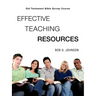 "EFFECTIVE TEACHING RESOURCES," Old Testament Bible Survey Course