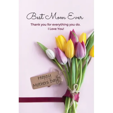 Best Mom Ever Mother's Day Journal: Happy Mother's Day Gift Book
