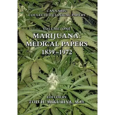 Marijuana: Medical Papers, 1839-1972