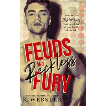 Feuds and Reckless Fury