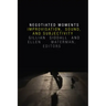 Negotiated Moments: Improvisation, Sound, and Subjectivity