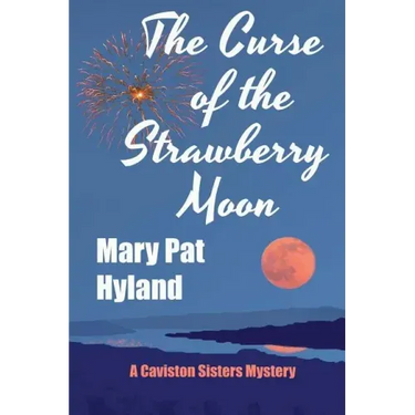 The Curse of the Strawberry Moon: A Caviston Sisters Mystery