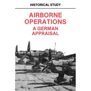 Airborne Operations: A German Appraisal