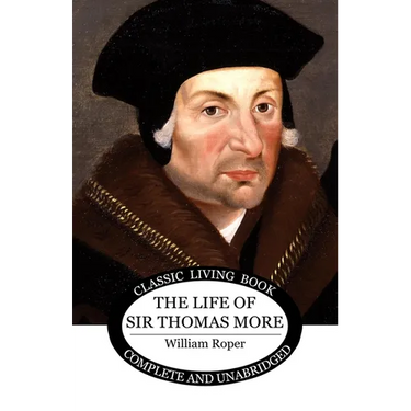 The Life of Sir Thomas More
