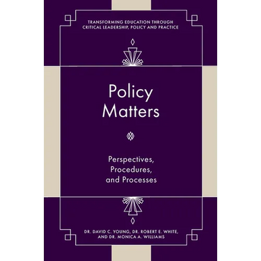 Policy Matters: Perspectives, Procedures, and Processes