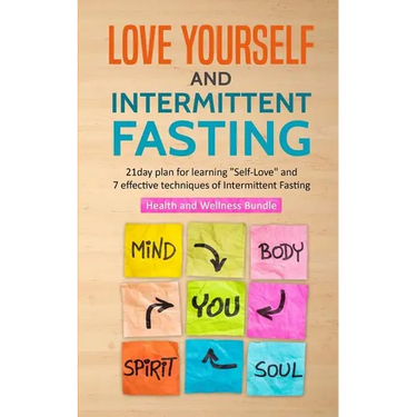 Love Yourself and Intermittent Fasting