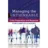 Managing the Unthinkable: Crisis Preparation and Response for Campus Leaders