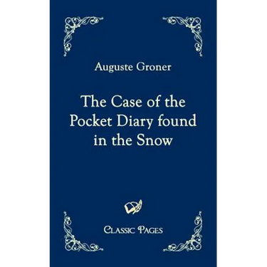 The Case of the Pocket Diary Found in the Snow